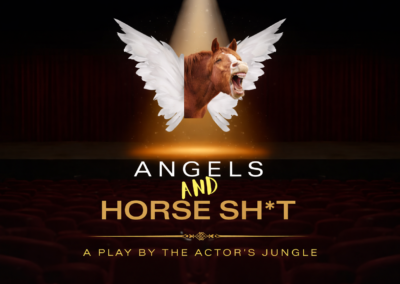 Angels and Horse sh*t – A play by the Actor’s Jungle